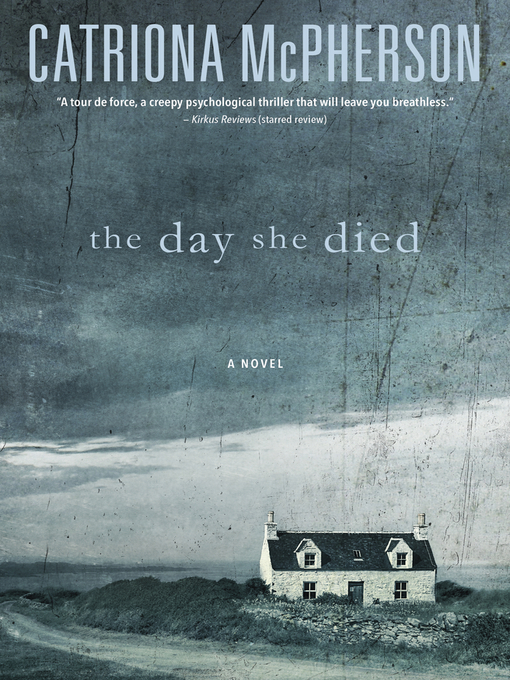Title details for The Day She Died by Catriona McPherson - Available